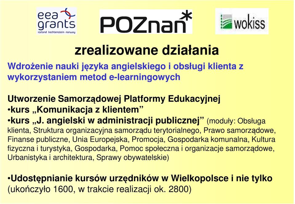 angielski w administracji publicznej (moduły: Obsługa klienta, Struktura organizacyjna samorządu terytorialnego, Prawo samorządowe, Finanse publiczne, Unia