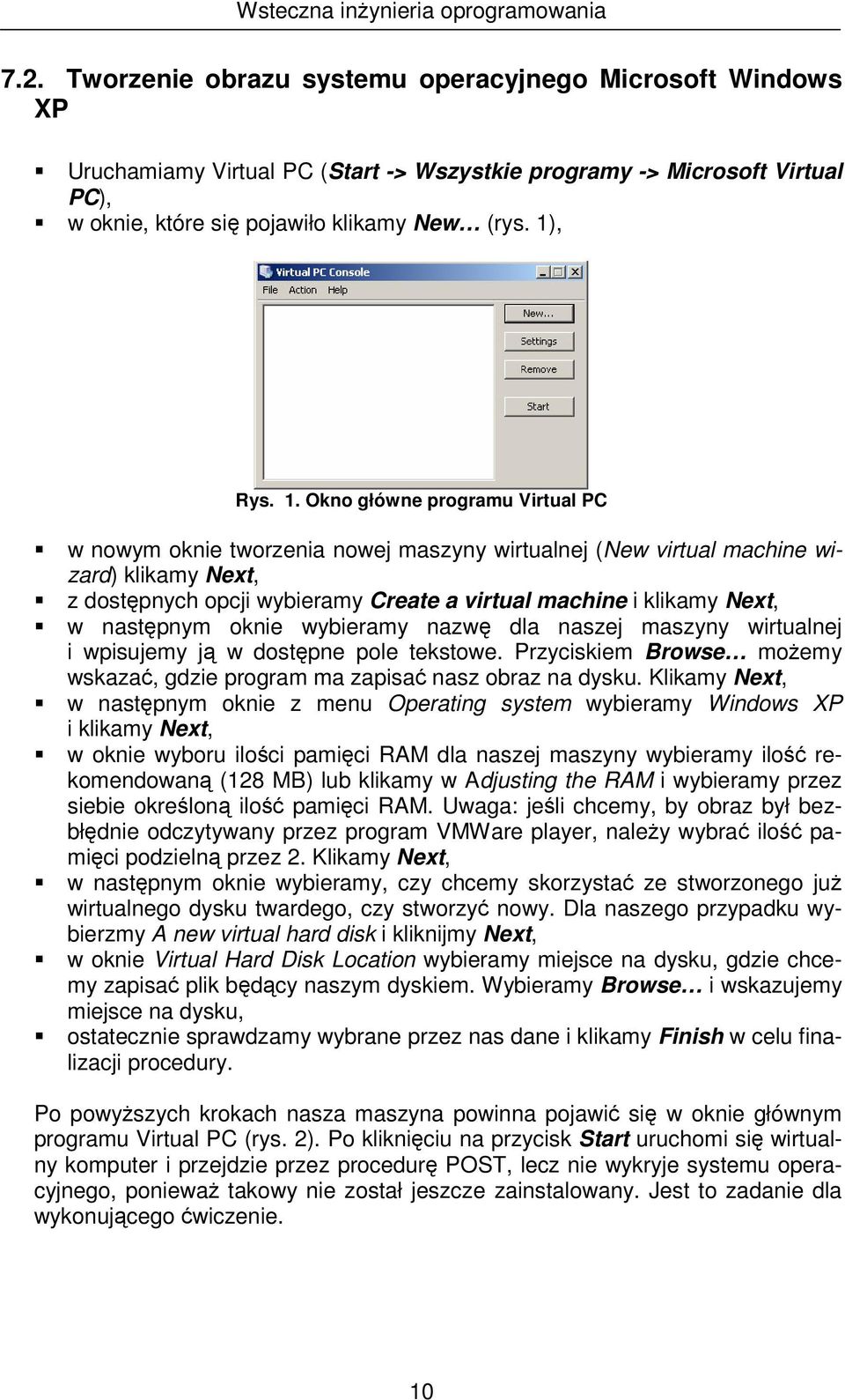 Okno główne programu Virtual PC w nowym oknie tworzenia nowej maszyny wirtualnej (New virtual machine wizard) klikamy Next, z dostpnych opcji wybieramy Create a virtual machine i klikamy Next, w