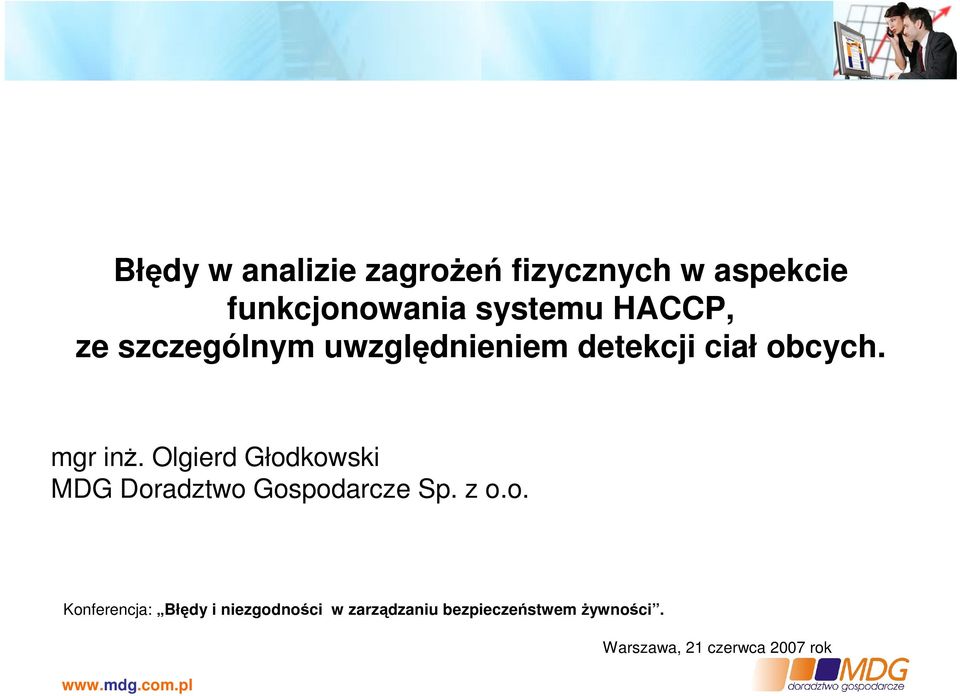 uwzględnieniem detekcji ciał obcych. mgr inż.