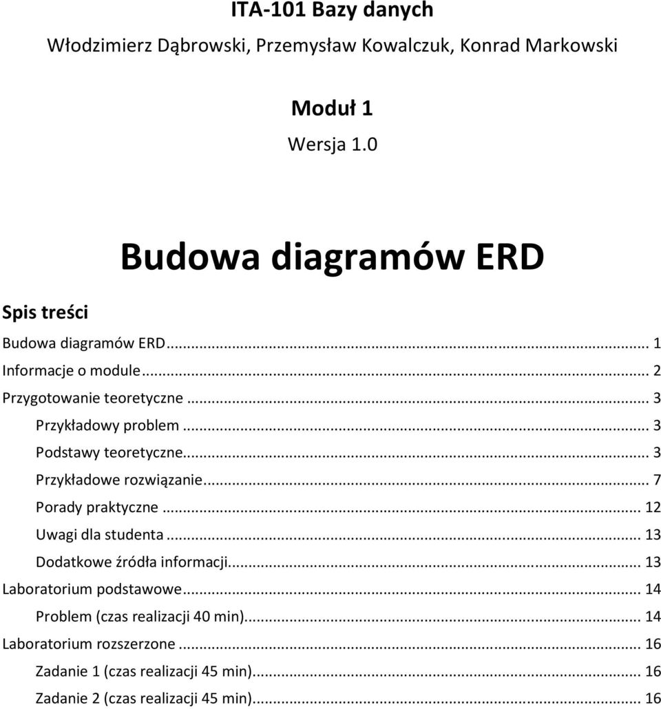 .. 3 Podstawy teoretyczne... 3 Przykładowe rozwiązanie... 7 Porady praktyczne... 12 Uwagi dla studenta... 13 Dodatkowe źródła informacji.