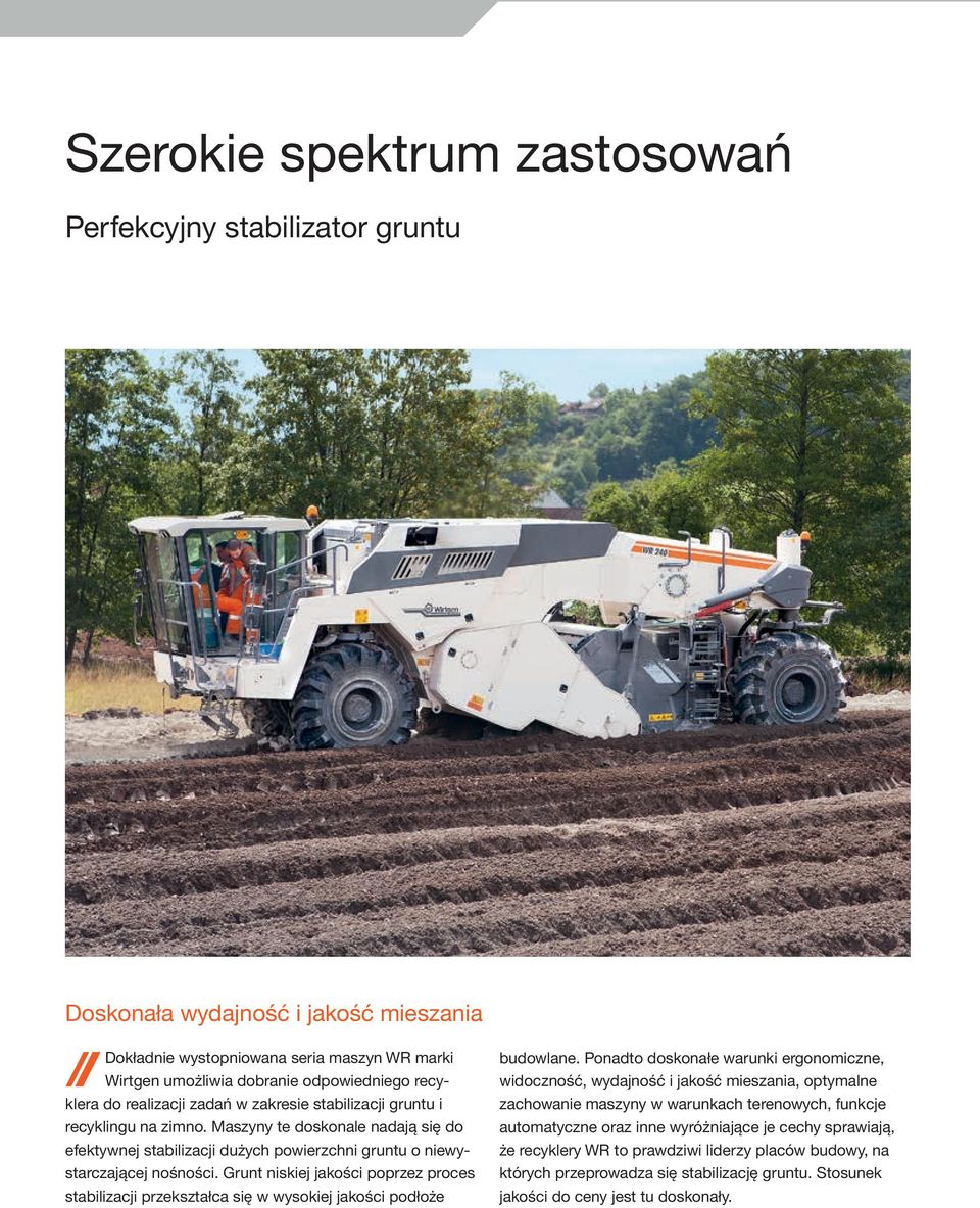 Grunt niskiej jakości poprzez proces stabilizacji przekształca się w wysokiej jakości podłoże budowlane.