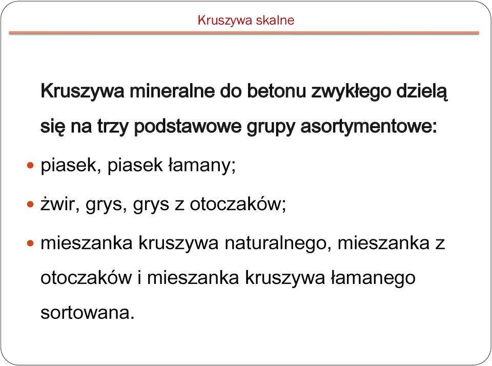 łamany; żwir, grys, grys z otoczaków; mieszanka kruszywa