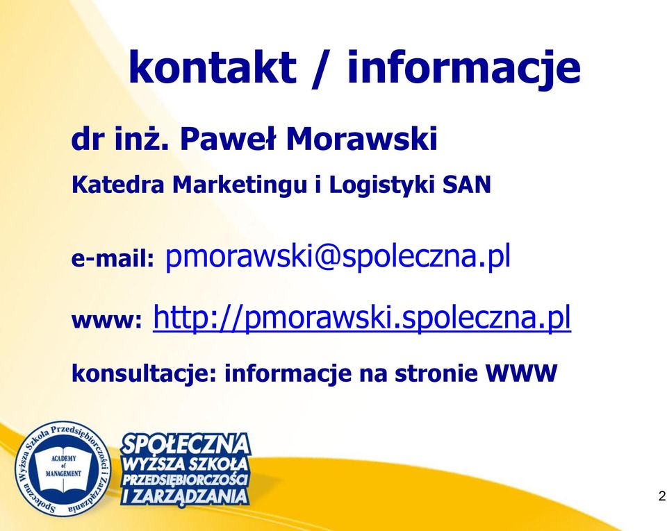 SAN e-mail: pmorawski@spoleczna.