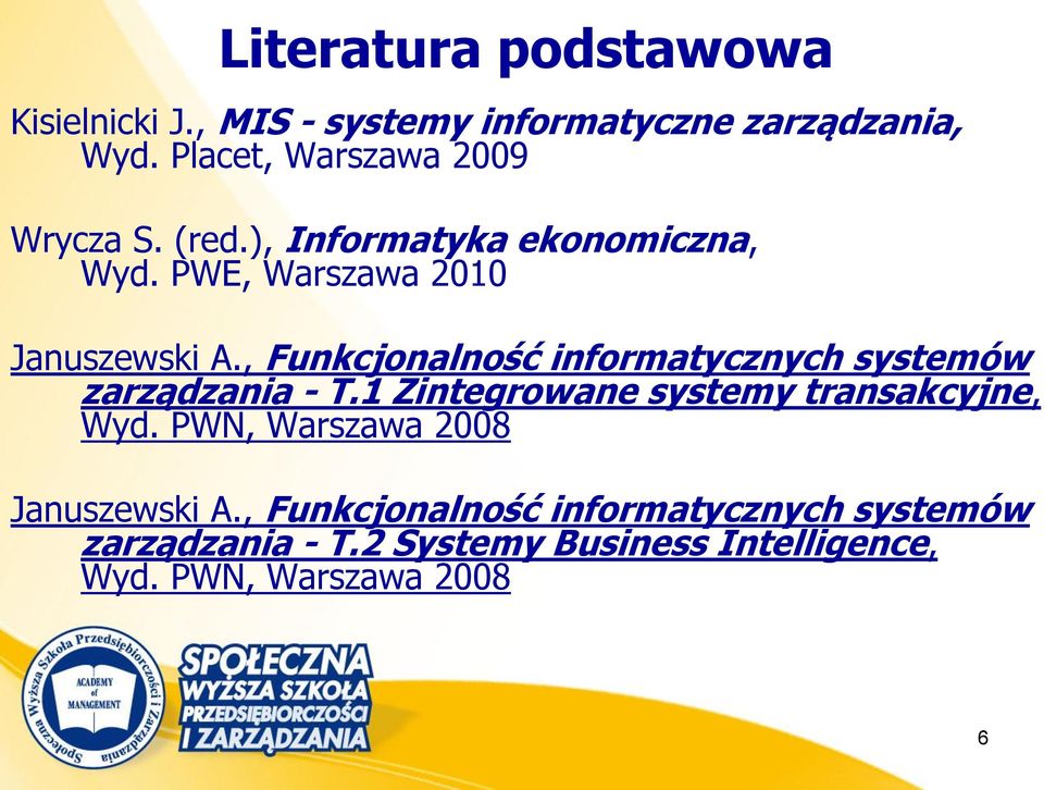 , Funkcjonalność informatycznych systemów zarządzania - T.1 Zintegrowane systemy transakcyjne, Wyd.