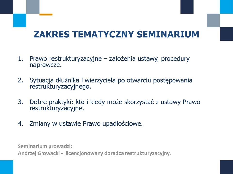 Dobre praktyki: kto i kiedy może skorzystać z ustawy Prawo restrukturyzacyjne. 4.