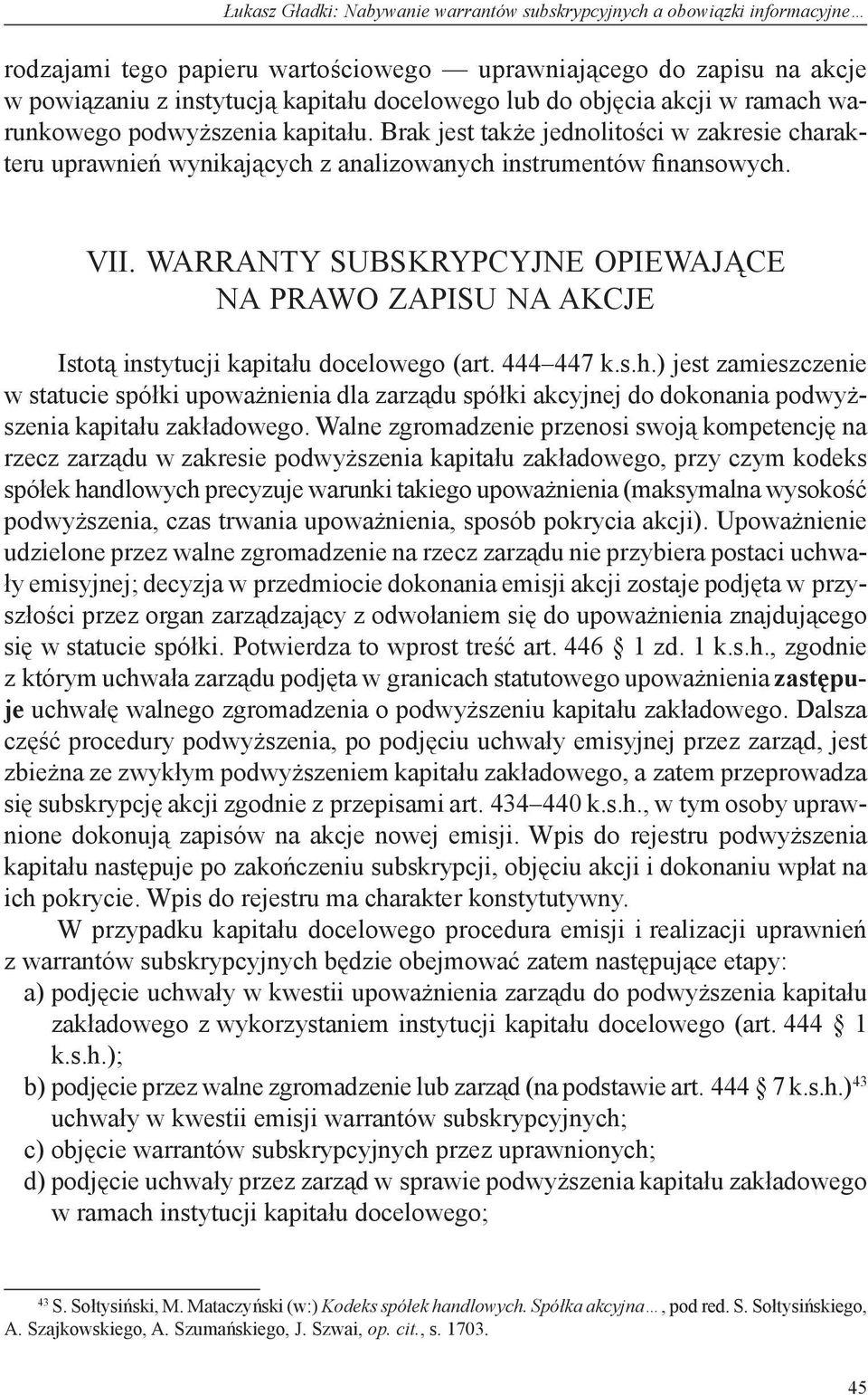 Warranty subskrypcyjne opiewające na prawo zapisu na akcje Istotą instytucji kapitału docelowego (art. 444 447 k.s.h.