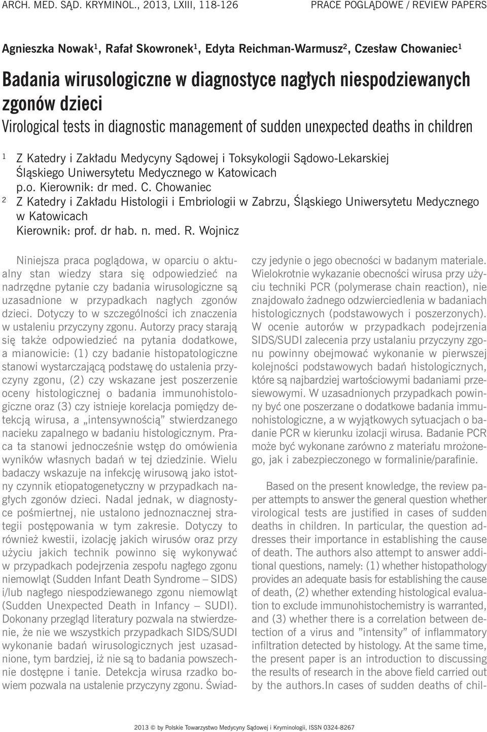 niespodziewanych zgonów dzieci Virological tests in diagnostic management of sudden unexpected deaths in children 1 Z Katedry i Zakładu Medycyny Sądowej i Toksykologii Sądowo-Lekarskiej Śląskiego