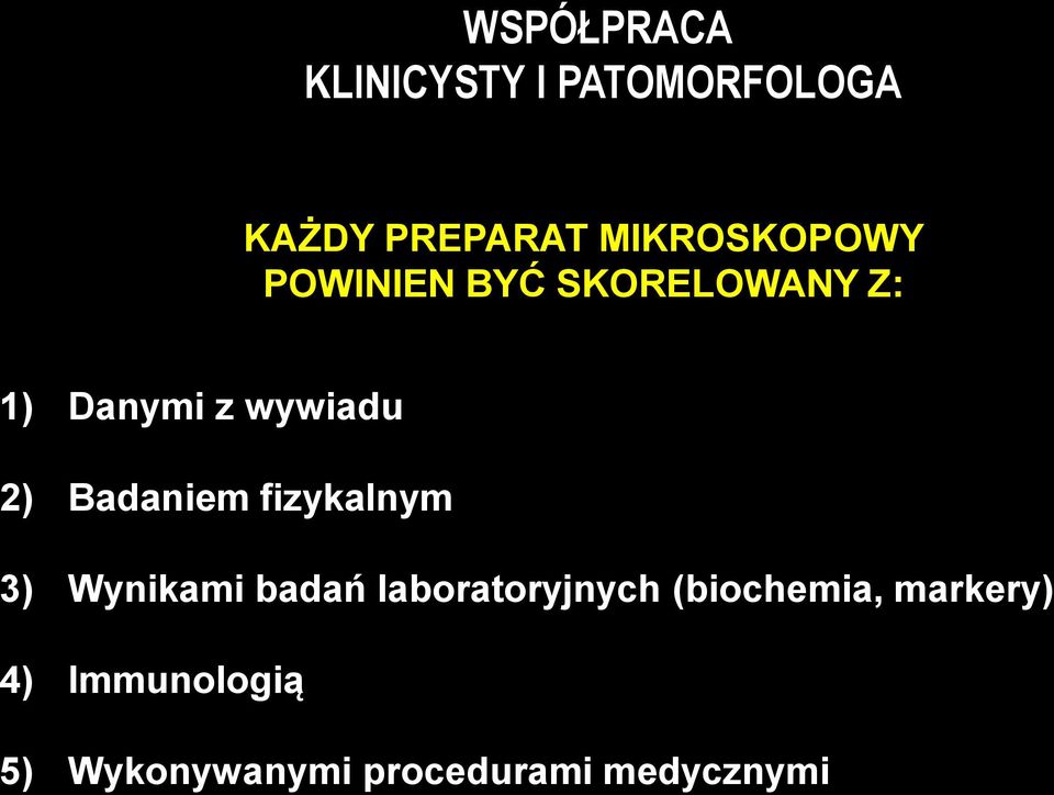 2) Badaniem fizykalnym 3) Wynikami badań laboratoryjnych