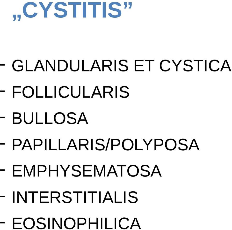 - PAPILLARIS/POLYPOSA -