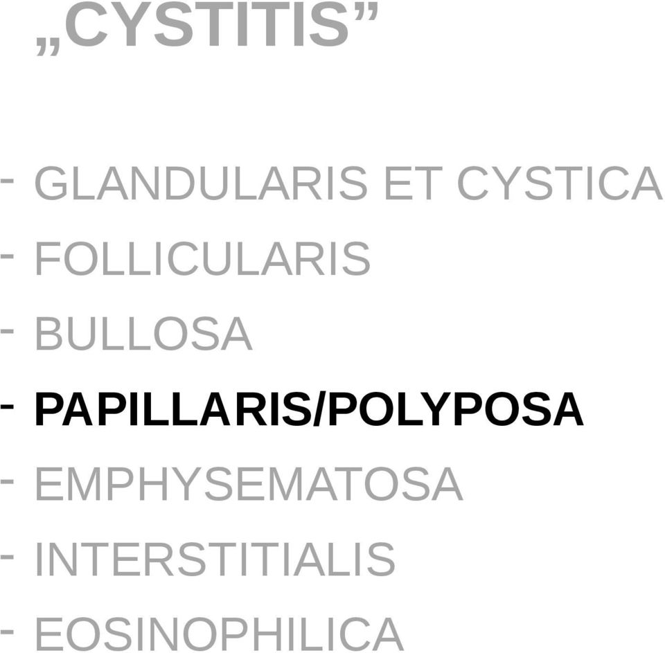 - PAPILLARIS/POLYPOSA -