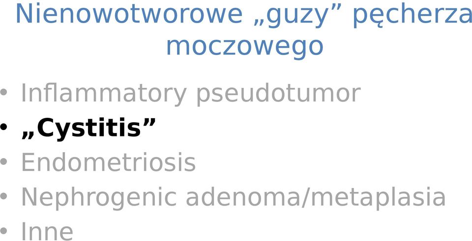 pseudotumor Cystitis