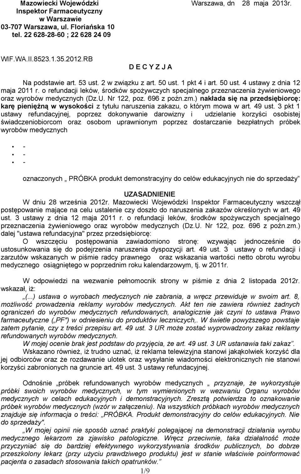 o refundacji leków, środków spożywczych specjalnego przeznaczenia żywieniowego oraz wyrobów medycznych (Dz.U. Nr 122, poz. 696 z poźn.zm.