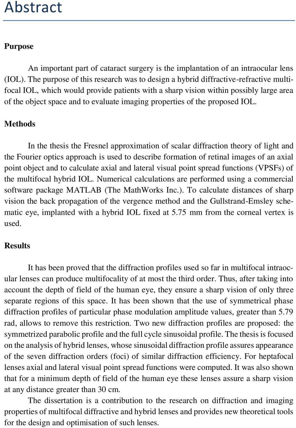 evaluate imaging properties of the proposed IOL.