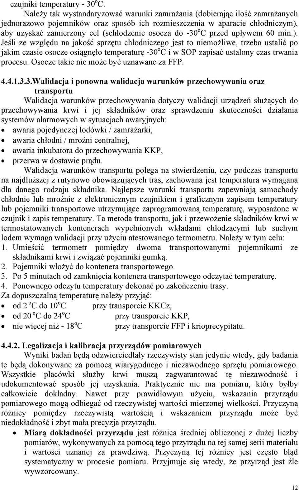 osocza do -30 o C przed upływem 60 min.).