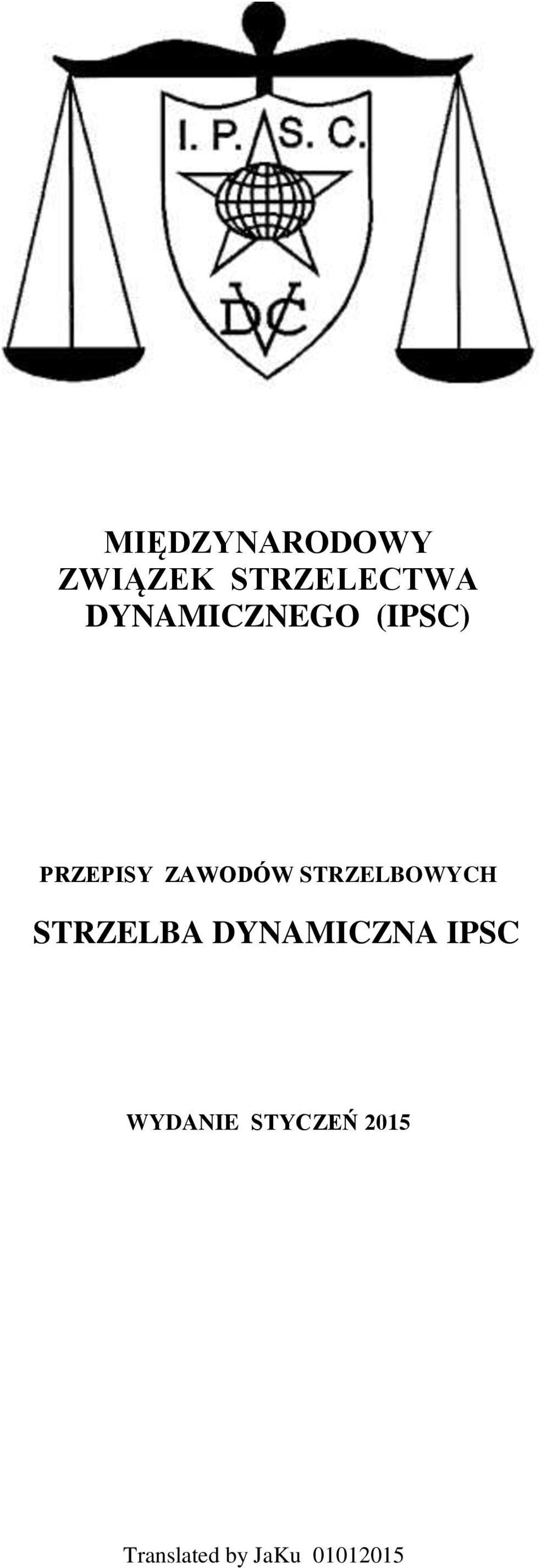 STRZELBOWYCH STRZELBA DYNAMICZNA IPSC