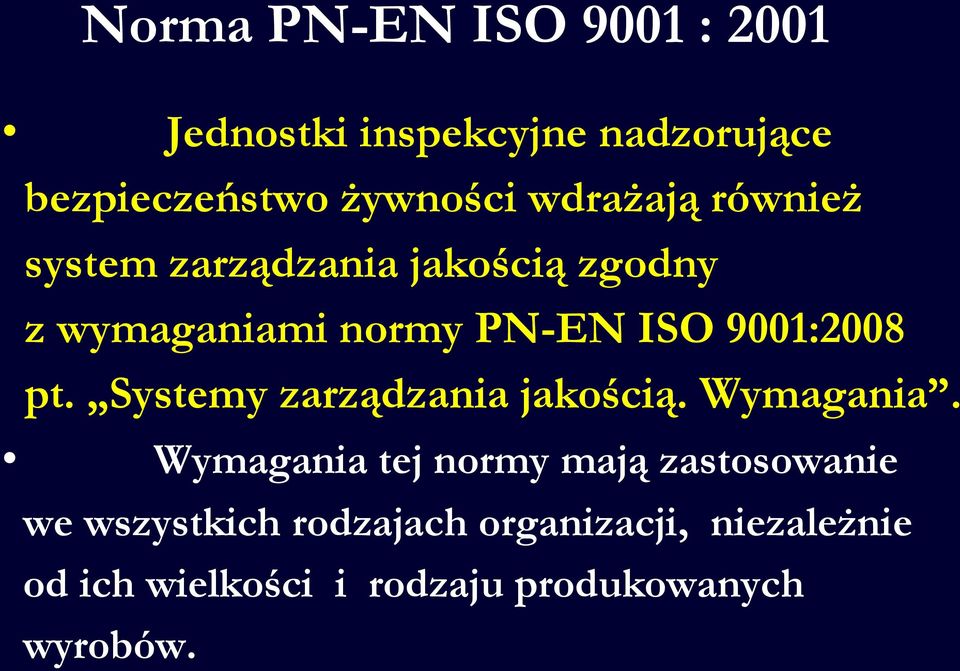 9001:2008 pt. Systemy zarządzania jakością. Wymagania.