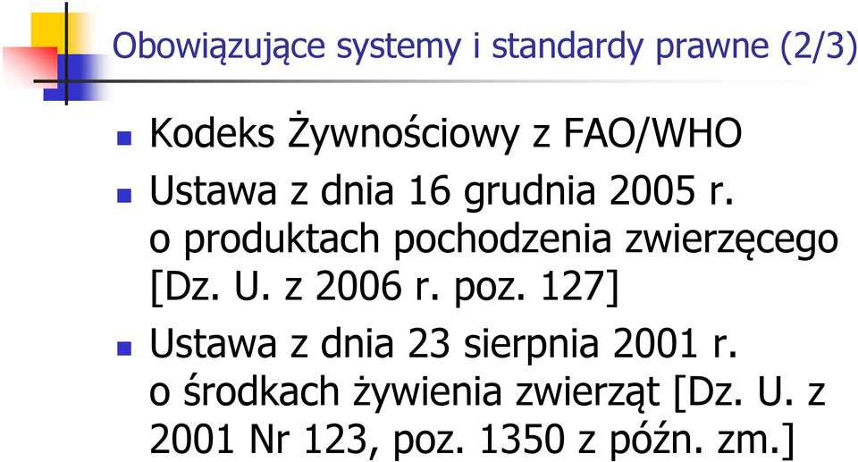 o produktach pochodzenia zwierzęcego [Dz. U. z 2006 r. poz.