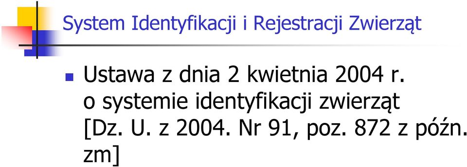 r. o systemie identyfikacji zwierząt