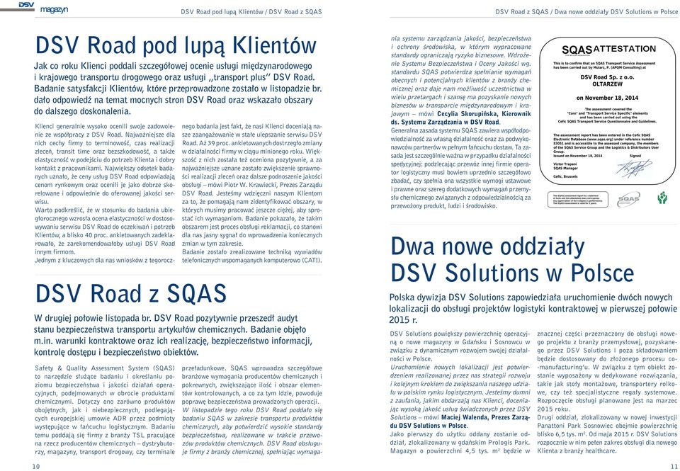 dało odpowiedź na temat mocnych stron DSV Road oraz wskazało obszary do dalszego doskonalenia.