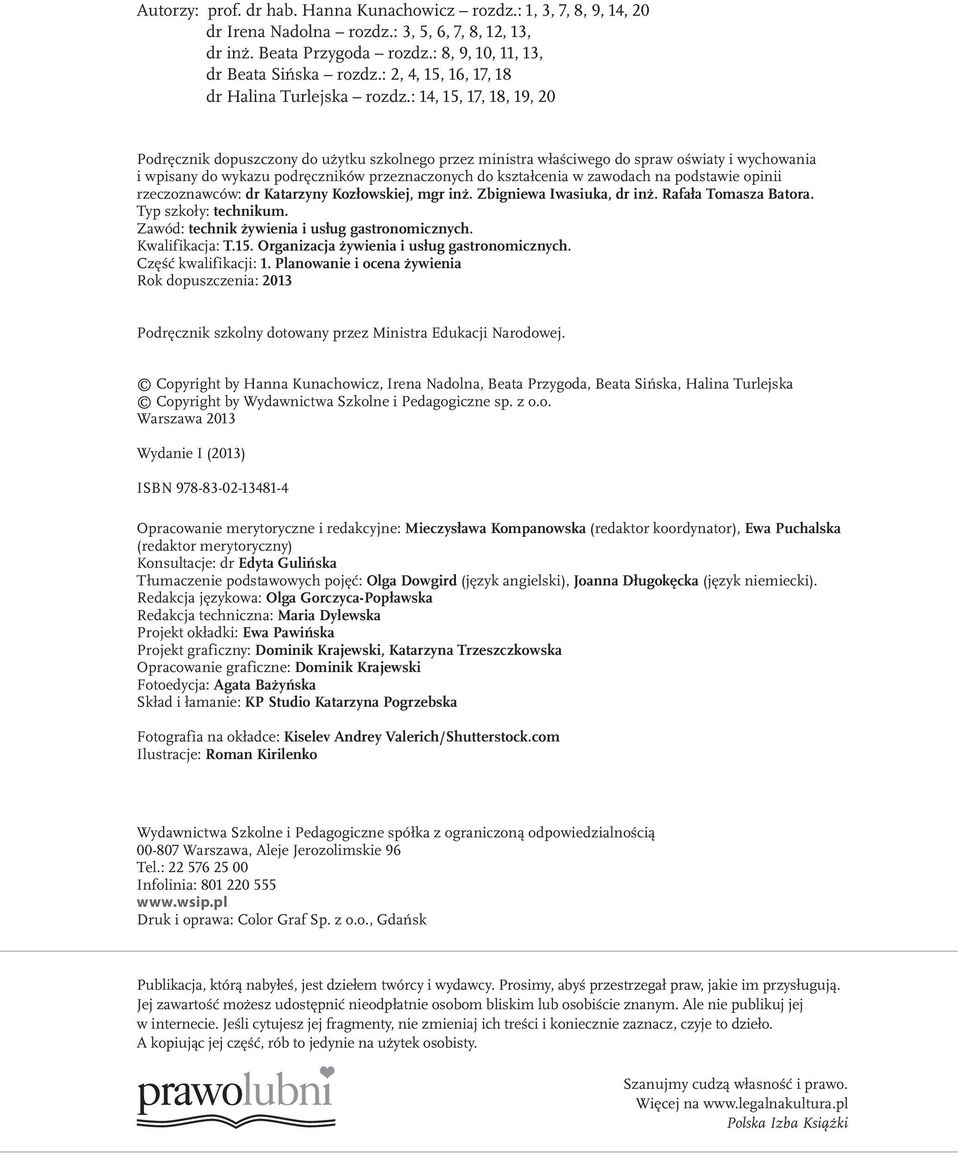 : 14, 15, 17, 18, 19, 20 Podręcznik dopuszczony do użytku szkolnego przez ministra właściwego do spraw oświaty i wychowania i wpisany do wykazu podręczników przeznaczonych do kształcenia w zawodach