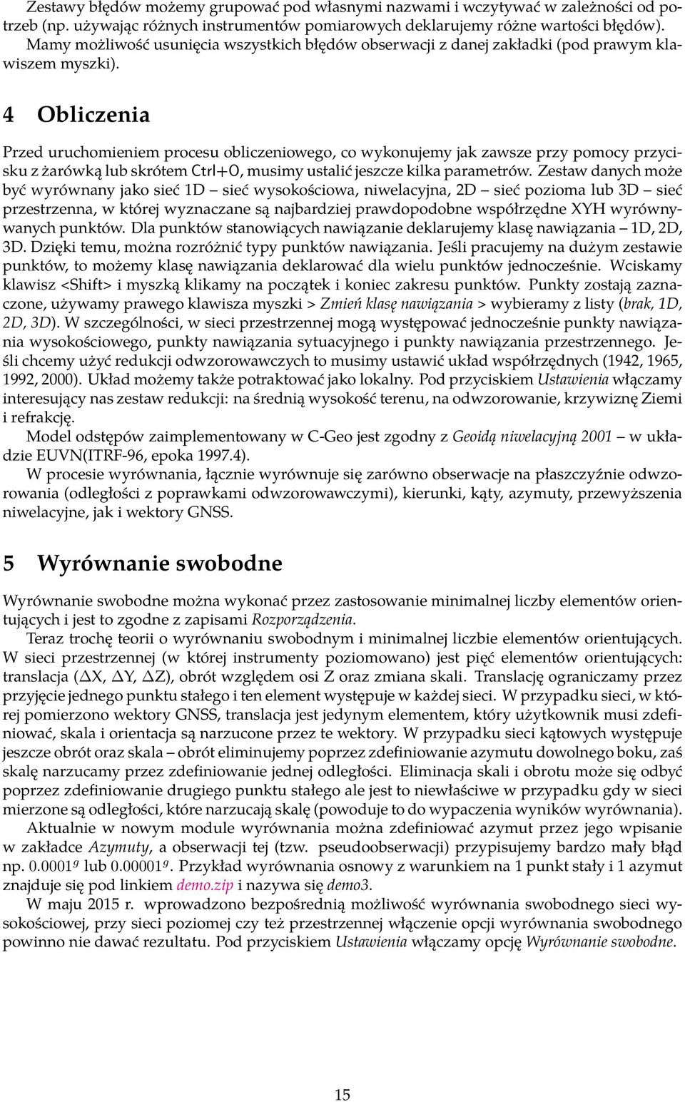 4 Obliczenia Przed uruchomieniem procesu obliczeniowego, co wykonujemy jak zawsze przy pomocy przycisku z żarówką lub skrótem Ctrl+O, musimy ustalić jeszcze kilka parametrów.