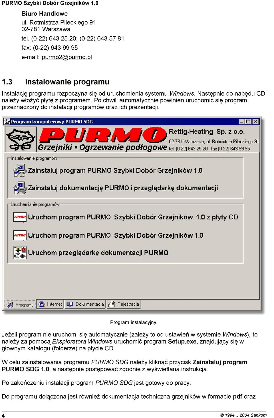 Po chwili automatycznie powinien uruchomić się program, przeznaczony do instalacji programów oraz ich prezentacji. Program instalacyjny.