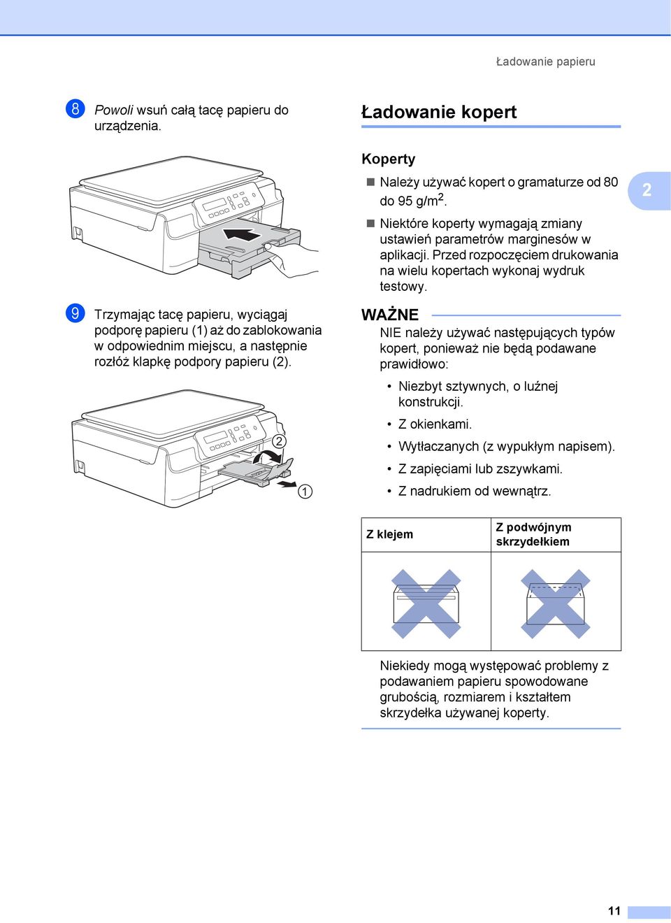 i Trzymając tacę papieru, wyciągaj podporę papieru (1) aż do zablokowania w odpowiednim miejscu, a następnie rozłóż klapkę podpory papieru (2).