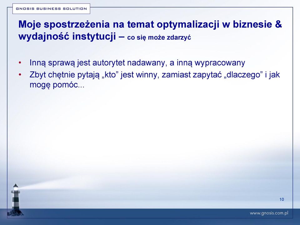 autorytet nadawany, a inną wypracowany Zbyt chętnie pytają