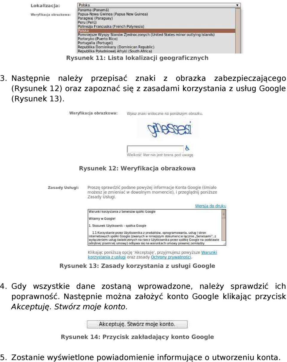 13). 12: Weryfikacja obrazkowa 13: Zasady korzystania z usługi Google 4.