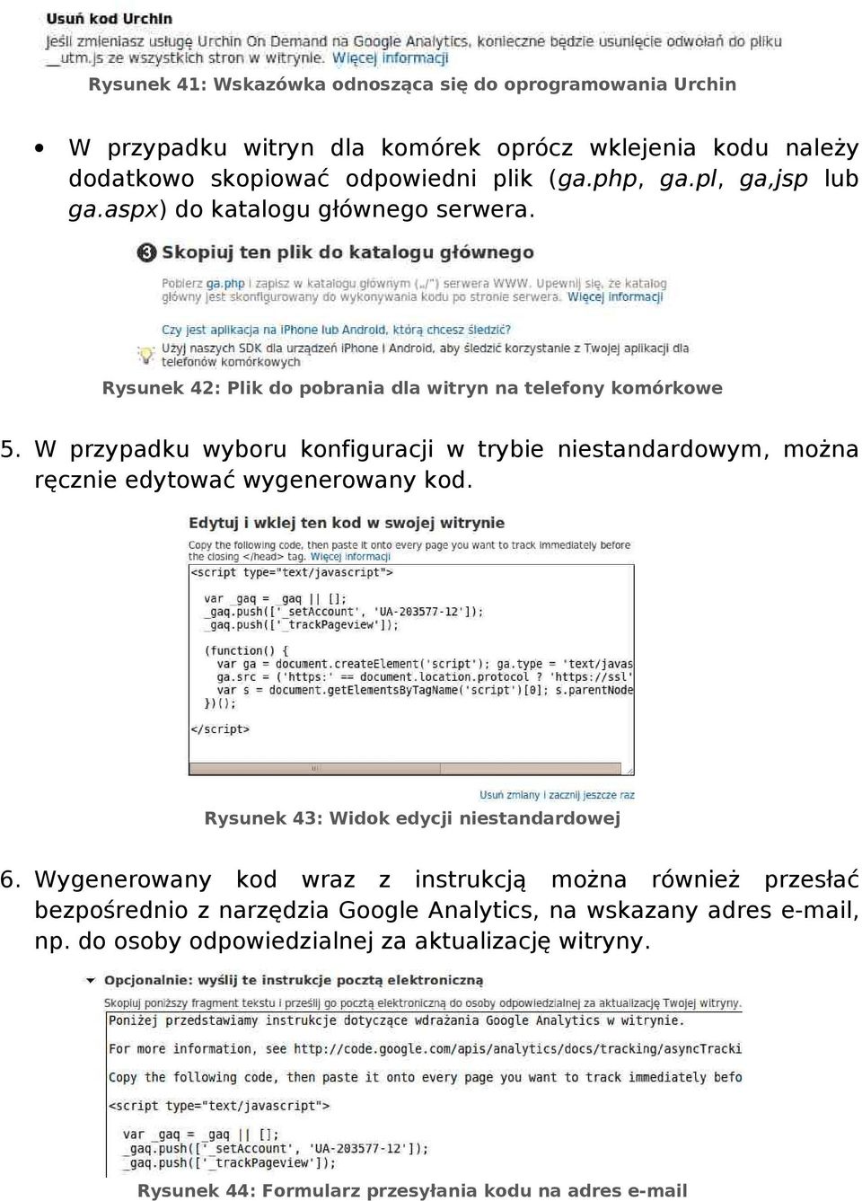 W przypadku wyboru konfiguracji w trybie niestandardowym, można ręcznie edytować wygenerowany kod. 43: Widok edycji niestandardowej 6.