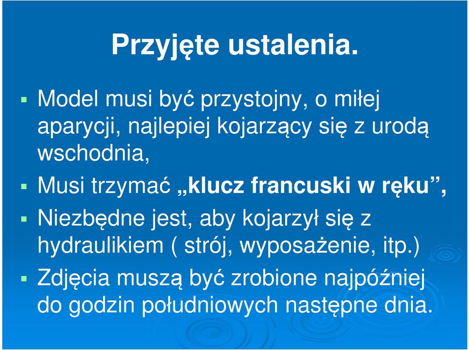 urodą wschodnia, Musi trzymać klucz francuski w ręku, Niezbędne jest, aby