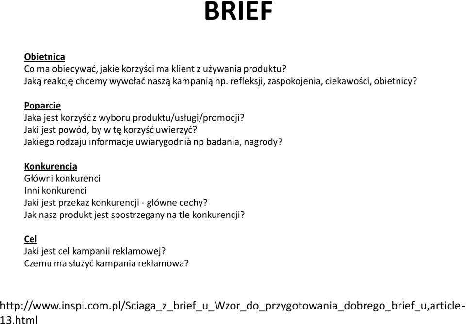 Jakiego rodzaju informacje uwiarygodnià np badania, nagrody? Konkurencja Główni konkurenci Inni konkurenci Jaki jest przekaz konkurencji - główne cechy?