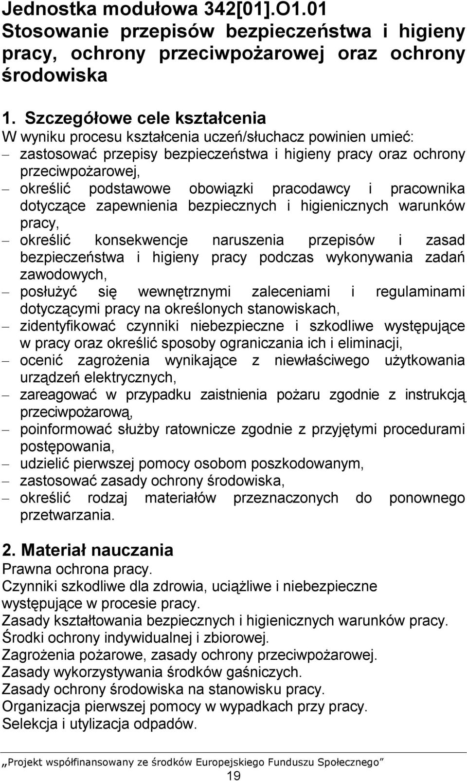 obowiązki pracodawcy i pracownika dotyczące zapewnienia bezpiecznych i higienicznych warunków pracy, określić konsekwencje naruszenia przepisów i zasad bezpieczeństwa i higieny pracy podczas