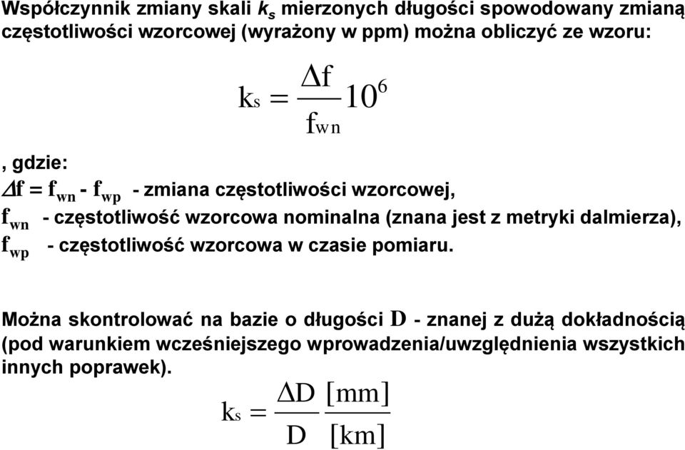 jest z metryki dalmierza), f wp - częstotliwość wzorcowa w czasie pomiaru.