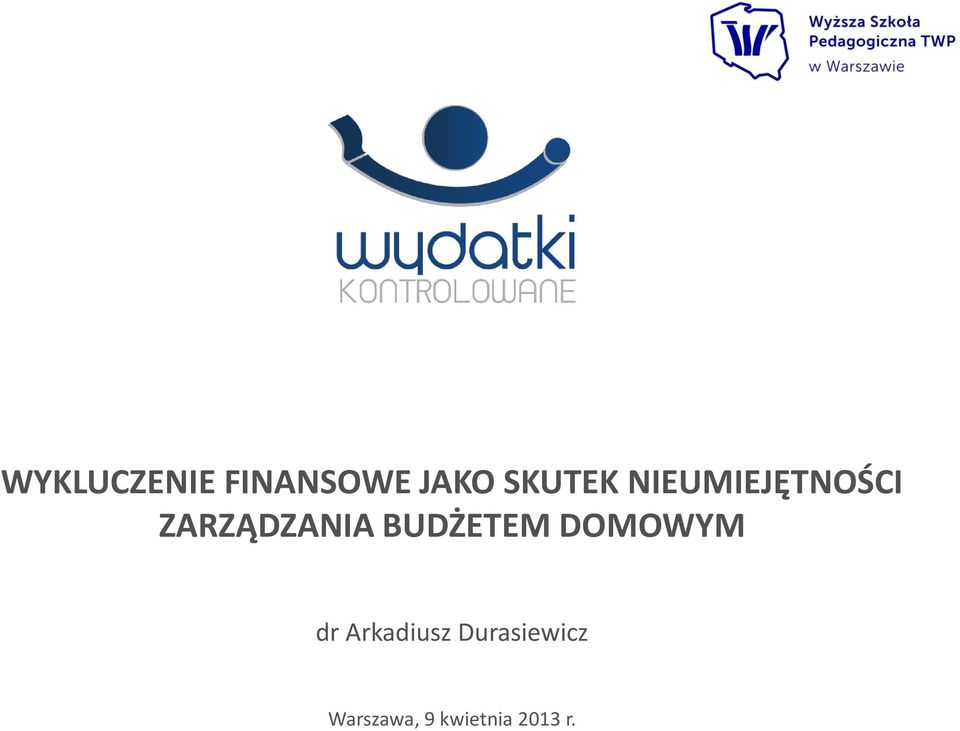 ZARZĄDZANIA BUDŻETEM DOMOWYM dr