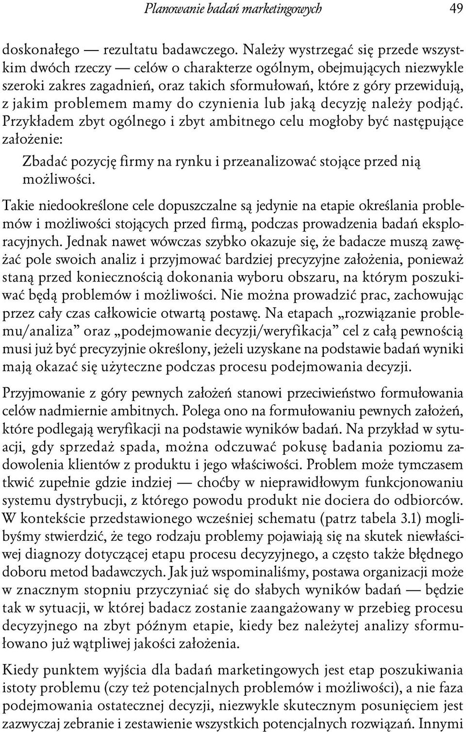 mamy do czynienia lub jaką decyzję należy podjąć.