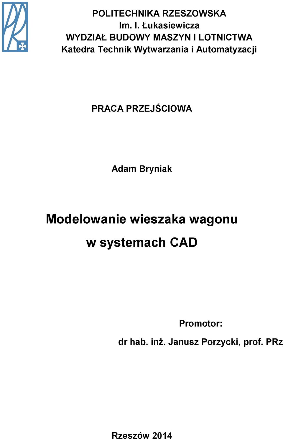 Technik Wytwarzania i Automatyzacji PRACA PRZEJŚCIOWA Adam