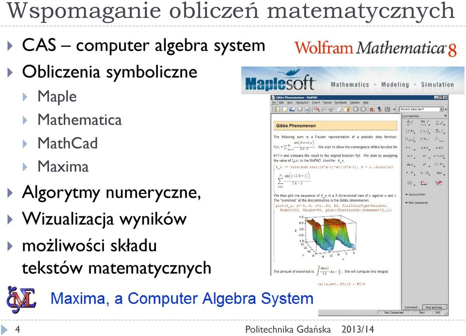 Mathematica MathCad Maxima Algorytmy numeryczne,