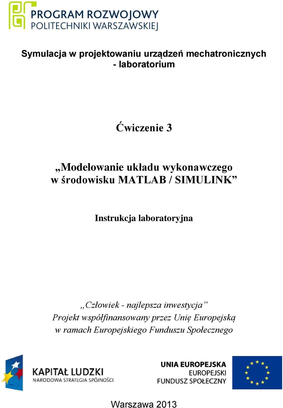 Projekt współfinansowany przez Unię Europejską