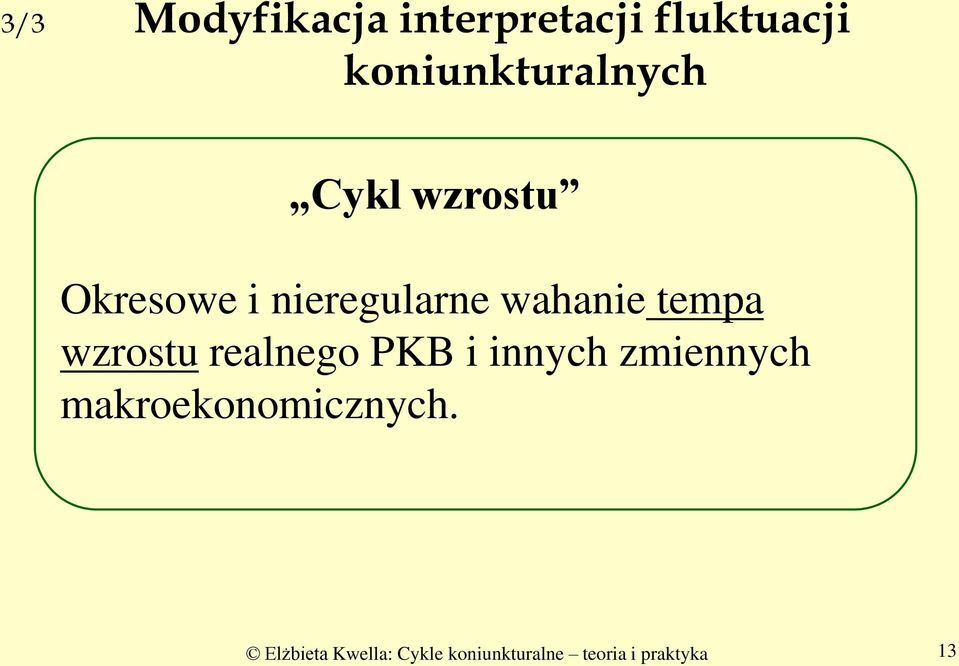 wahanie tempa wzrostu realnego PKB i innych zmiennych