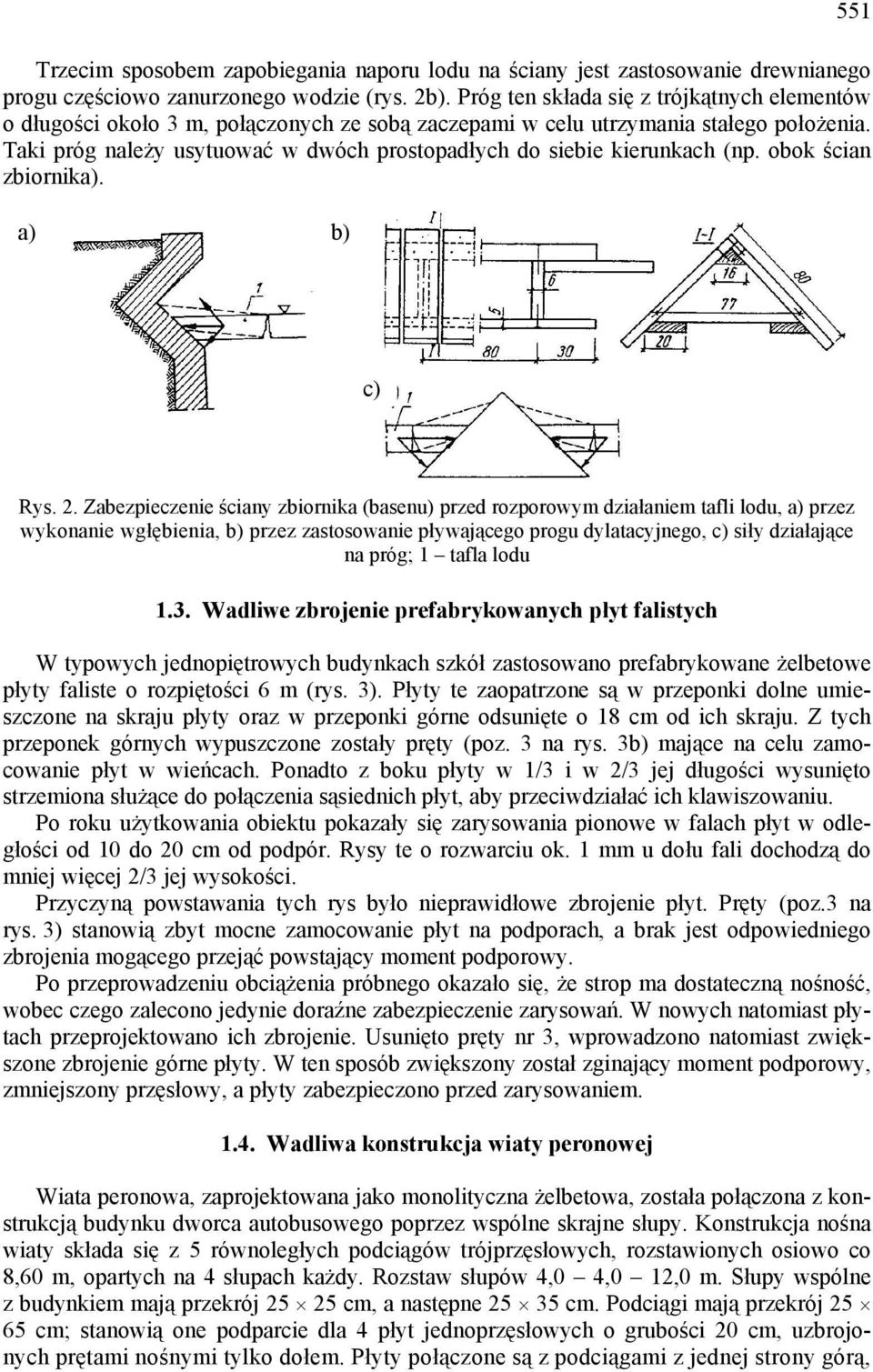 Taki próg należy usytuować w dwóch prostopadłych do siebie kierunkach (np. obok ścian zbiornika). a) b) c) Rys. 2.