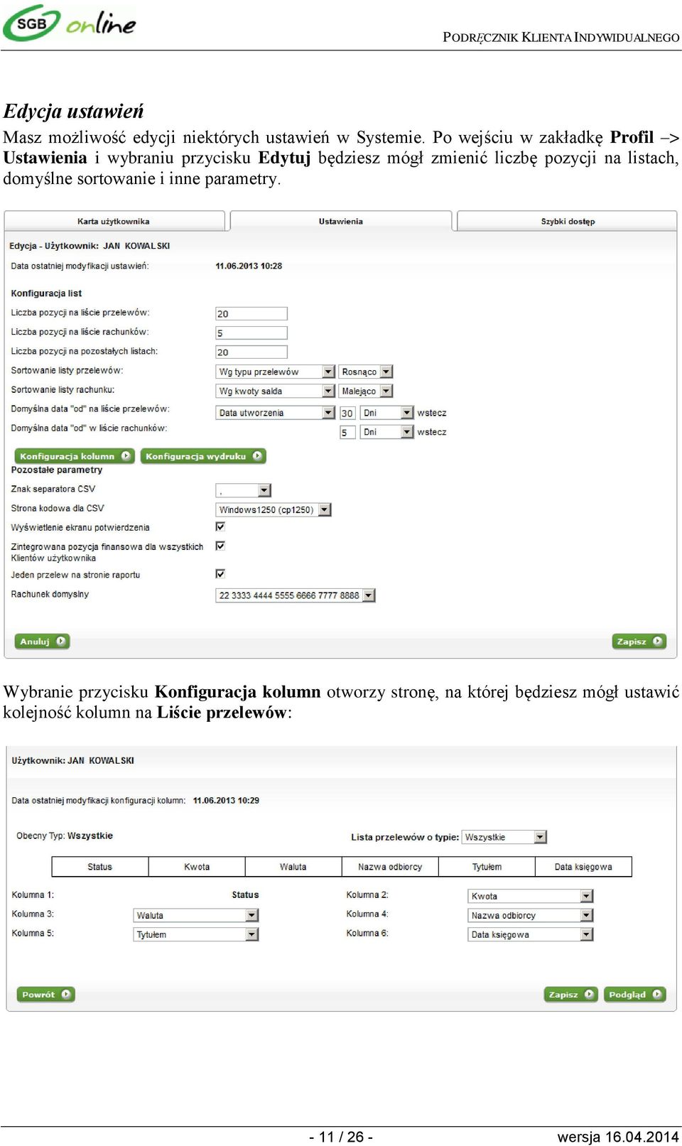 liczbę pozycji na listach, domyślne sortowanie i inne parametry.