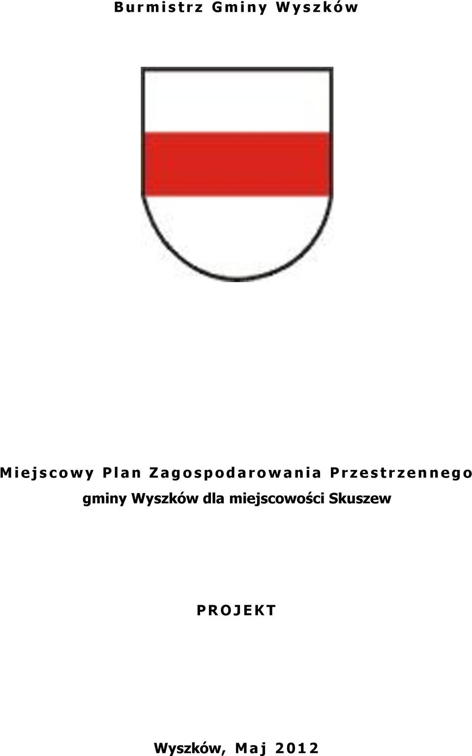 P r z e s t r z e n n e g o gminy Wyszków dla