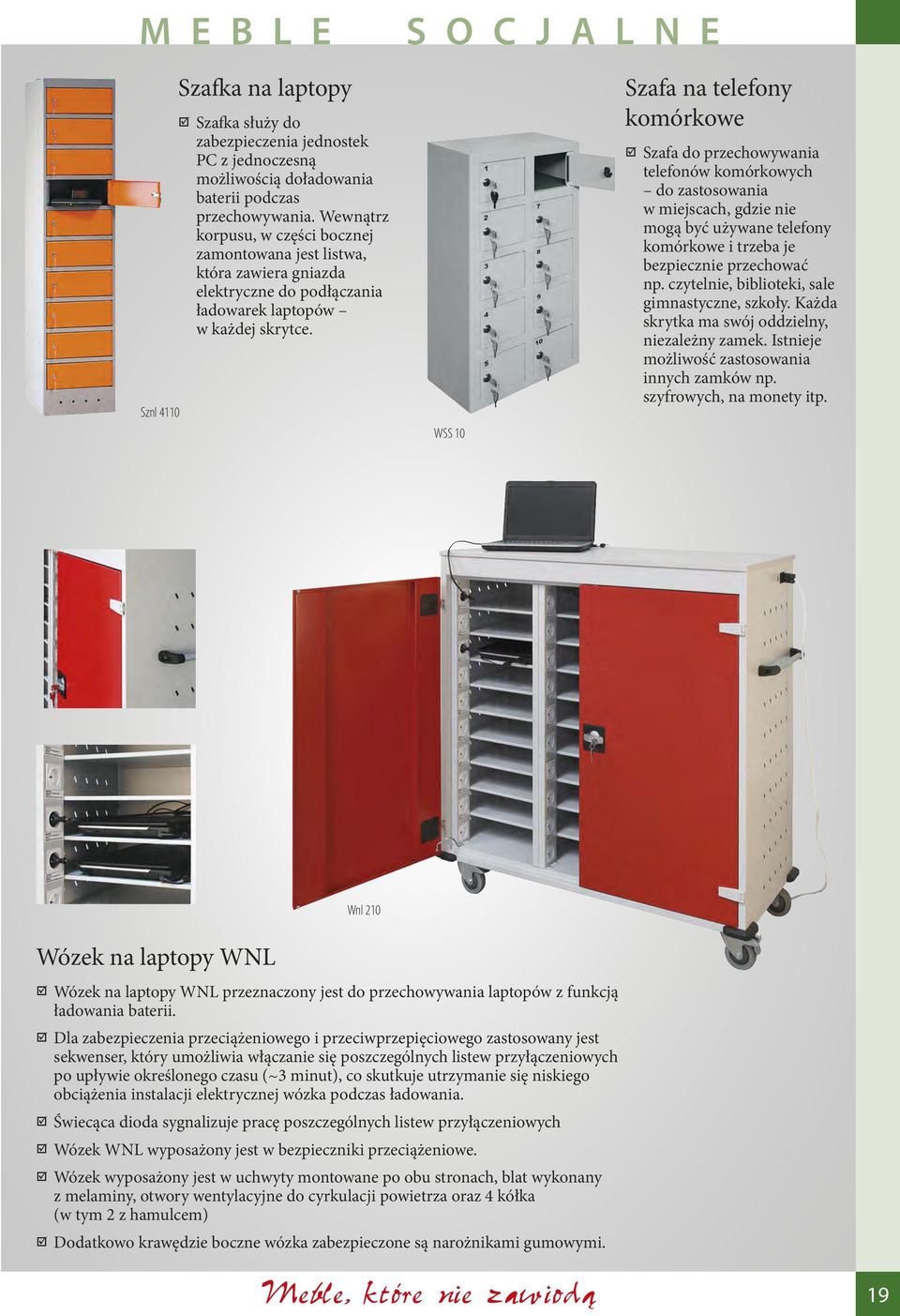 WSS 10 Szafa na telefony komórkowe Szafa do przechowywania telefonów komórkowych do zastosowania w miejscach, gdzie nie mogą być używane telefony komórkowe i trzeba je bezpiecznie przechować np.