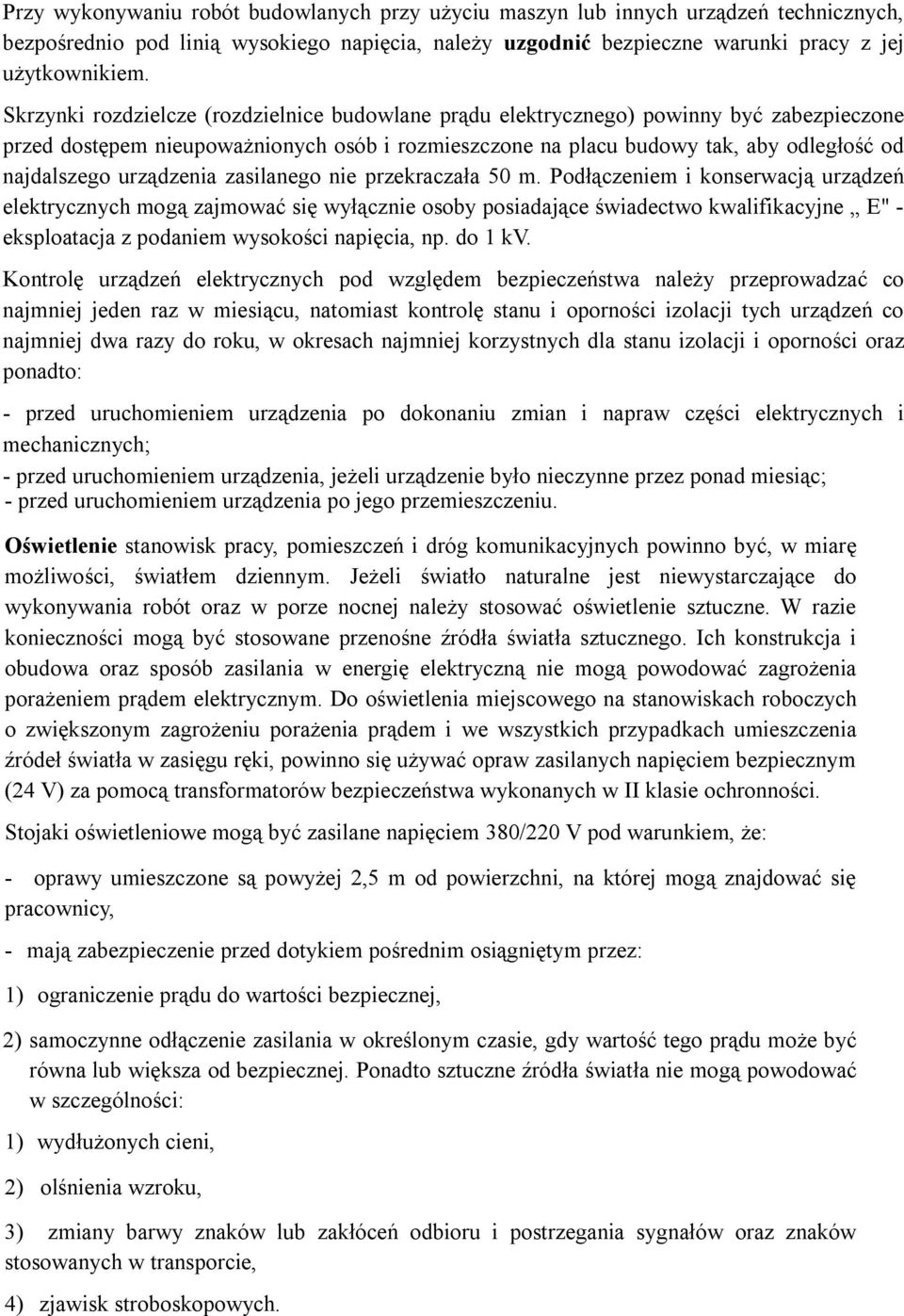 urządzenia zasilanego nie przekraczała 50 m.