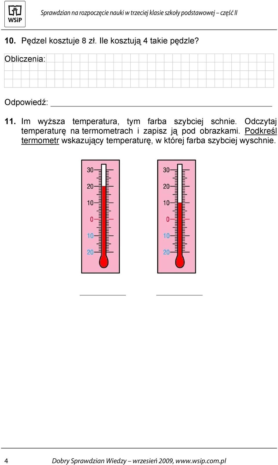 Odczytaj temperaturę na termometrach i zapisz ją pod obrazkami.