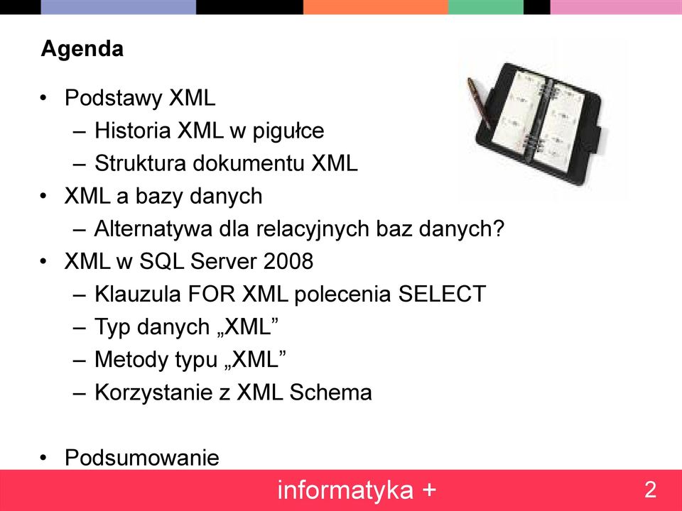 XML w SQL Server 2008 Klauzula FOR XML polecenia SELECT Typ