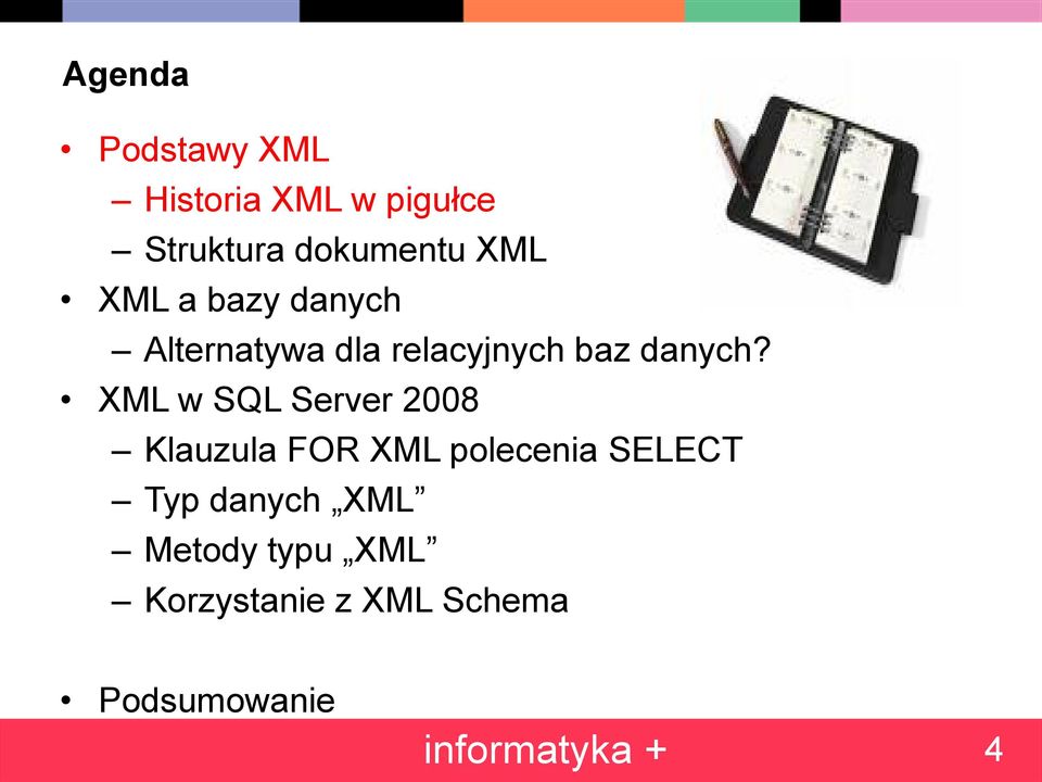 XML w SQL Server 2008 Klauzula FOR XML polecenia SELECT Typ