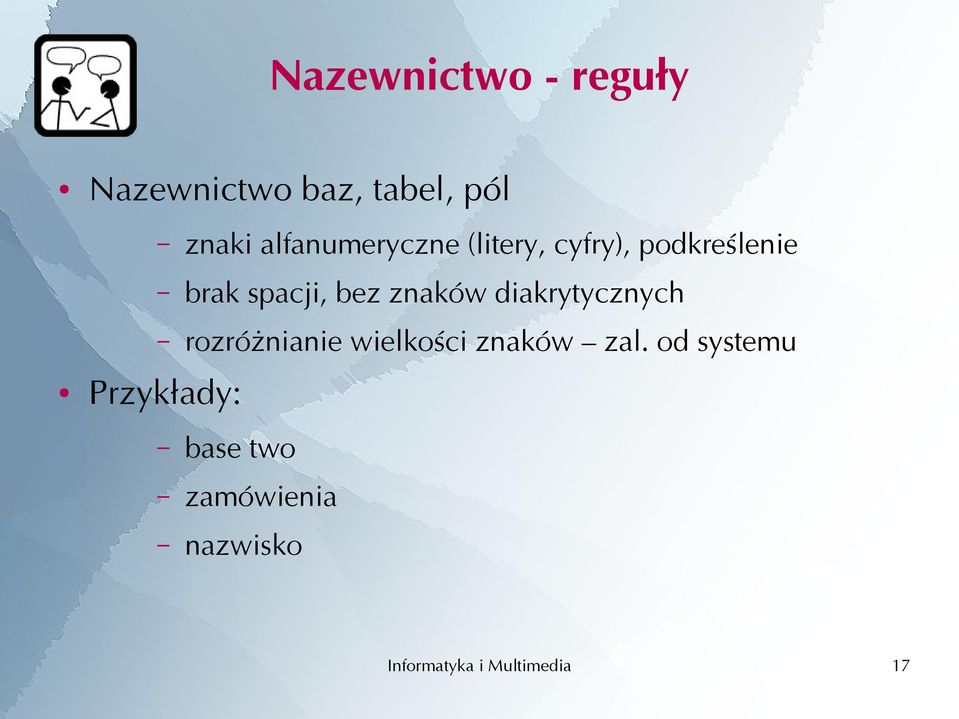 spacji, bez znaków diakrytycznych rozróżnianie wielkości