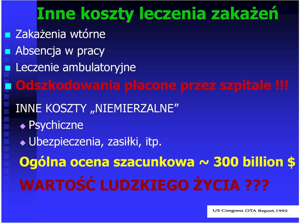 !! INNE KOSZTY NIEMIERZALNE Psychiczne Ubezpieczenia, zasiłki, itp.